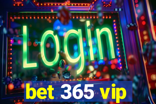 bet 365 vip